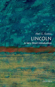 Lincoln (A Very Short Introduction) by Allen C. Guelzo, 9780195367805