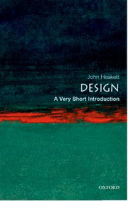 Design (A Very Short Introduction) by John Heskett, 9780192854469