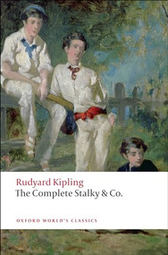 The Complete Stalky and Co. by Rudyard Kipling, Isabel Quigly, 9780199555031