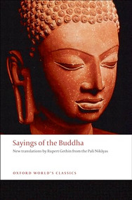 Sayings of the Buddha (New Translations from the Pali Nikayas) by Rupert Gethin, 9780192839251