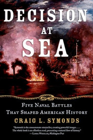 Decision at Sea (Five Naval Battles that Shaped American History) by Craig L. Symonds, 9780195312119