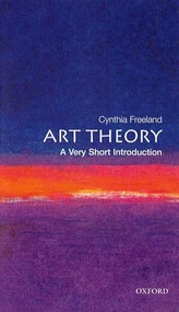 Art Theory (A Very Short Introduction) by Cynthia Freeland, 9780192804631