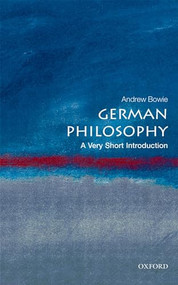 German Philosophy (A Very Short Introduction) by Andrew Bowie, 9780199569250
