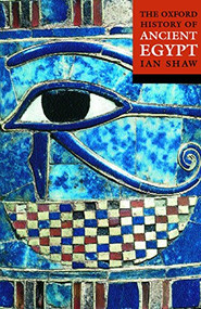 The Oxford History of Ancient Egypt by Ian Shaw, 9780192804587