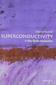 Superconductivity (A Very Short Introduction) by Stephen J. Blundell, 9780199540907