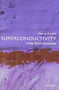 Superconductivity (A Very Short Introduction) by Stephen J. Blundell, 9780199540907