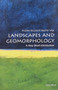 Landscapes and Geomorphology (A Very Short Introduction) by Andrew Goudie, Heather Viles, 9780199565573