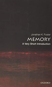 Memory (A Very Short Introduction) by Jonathan K. Foster, 9780192806758
