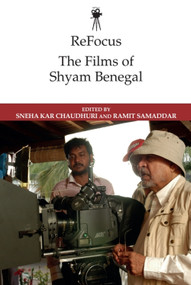 ReFocus: The Films of Shyam Benegal - 9781474452878 by Sneha Kar Chaudhuri, Ramit Samaddar