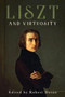 Liszt and Virtuosity by Robert Doran, David Keep, Dolores Pesce, Jim Samson, Jonathan Dunsby, Jonathan Kregor, Kenneth Hamilton, Nicolas Dufetel, Olivia Sham, Ralph P Locke, Robert Doran, Shay Loya, 9781648251146