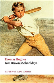 Tom Brown's Schooldays by Thomas Hughes, Andrew Sanders, 9780199537303