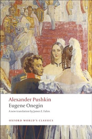 Eugene Onegin (A Novel in Verse) - 9780199538645 by Alexander Pushkin, James E. Falen, 9780199538645