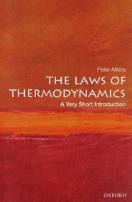 The Laws of Thermodynamics (A Very Short Introduction) by Peter Atkins, 9780199572199