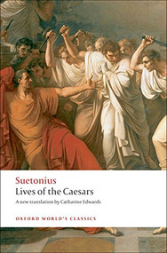 Lives of the Caesars by Suetonius, Catharine Edwards, 9780199537563