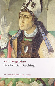 On Christian Teaching by St Augustine, R. P. H. Green, 9780199540631