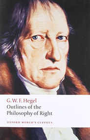 Outlines of the Philosophy of Right by G. W. F. Hegel, T. M. Knox, Stephen Houlgate, 9780192806109