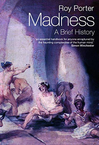 Madness (A Brief History) by Roy Porter, 9780192802675
