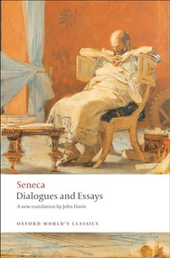 Dialogues and Essays by Seneca, John Davie, Tobias Reinhardt Reinhardt, 9780199552405