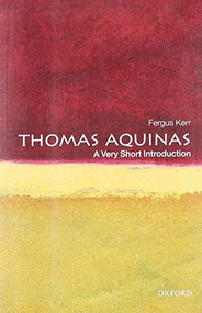 Thomas Aquinas (A Very Short Introduction) by Fergus Kerr, 9780199556649