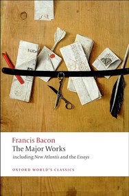 Francis Bacon (The Major Works) by Francis Bacon, Brian Vickers, 9780199540792
