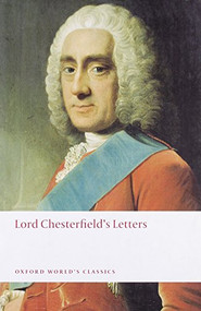 Lord Chesterfield's Letters by Lord Chesterfield, David Roberts, 9780199554843