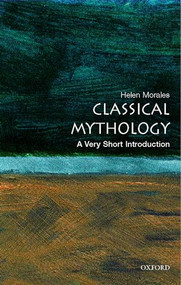 Classical Mythology (A Very Short Introduction) by Helen Morales, 9780192804761