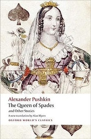Tales of the Late Ivan Petrovich Belkin, The Queen of Spades, The Captain's Daughter, Peter the Great's Blackamoor by Alexander Pushkin, Andrew Kahn, Alan Myers, 9780199538652