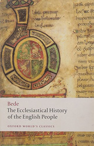 The Ecclesiastical History of the English People; The Greater Chronicle; Bede's Letter to Egbert by Bede, Judith McClure, Roger Collins, 9780199537235