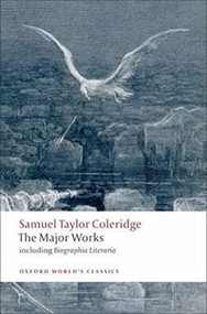 Samuel Taylor Coleridge - The Major Works by Samuel Taylor Coleridge, H. J. Jackson, 9780199537914