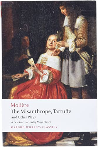 The Misanthrope, Tartuffe, and Other Plays by Molière, Maya Slater, 9780199540181