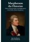 Macpherson the Historian (History Writing, Empire and Enlightenment in the Works of James Macpherson) by Mairi MacPherson, Jim MacPherson, 9781399541114