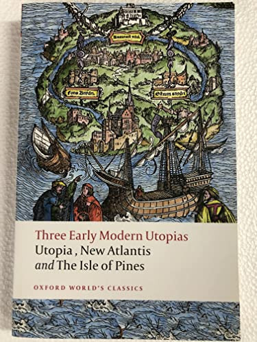 Three Early Modern Utopias (Thomas More: Utopia / Francis Bacon: New Atlantis / Henry Neville: The Isle of Pines) by Thomas More, Francis Bacon, Henry Neville, Susan Bruce, 9780199537990