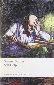 Self-Help - 9780199552450 by Samuel Smiles, Peter W. Sinnema, 9780199552450