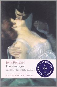 The Vampyre and Other Tales of the Macabre by John Polidori, Robert Morrison, Chris Baldick, 9780199552412