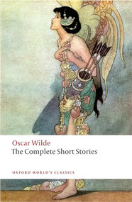 The Complete Short Stories - 9780199535064 by Oscar Wilde, John Sloan, 9780199535064