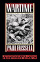 Wartime (Understanding and Behavior in the Second World War) by Paul Fussell, 9780195065770