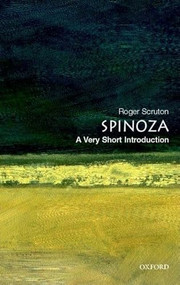 Spinoza (A Very Short Introduction) by Roger Scruton, 9780192803160