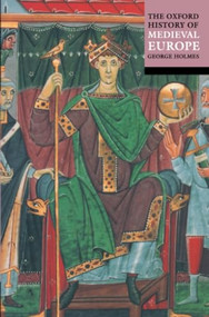 The Oxford History of Medieval Europe by George Holmes, 9780192801333
