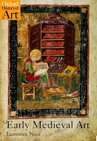 Early Medieval Art by Lawrence Nees, 9780192842435