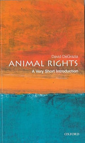Animal Rights (A Very Short Introduction) by David DeGrazia, 9780192853608