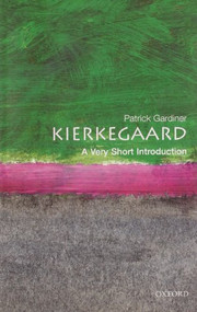 Kierkegaard (A Very Short Introduction) by Patrick Gardiner, 9780192802569