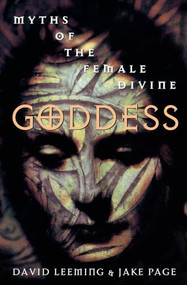 Goddess (Myths of the Female Divine) by David Leeming, Jake Page, 9780195104622
