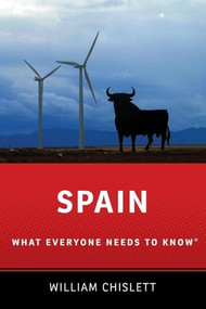 Spain (What Everyone Needs to Know®) by William Chislett, 9780199936465