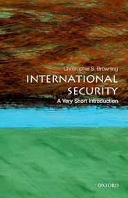 International Security (A Very Short Introduction) by Christopher S. Browning, 9780199668533