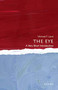 The Eye (A Very Short Introduction) by Michael F. Land, 9780199680306