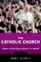 The Catholic Church (What Everyone Needs to Know®) by John L. Allen, 9780199379804