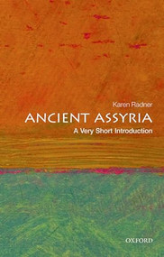 Ancient Assyria (A Very Short Introduction) by Karen Radner, 9780198715900