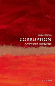 Corruption (A Very Short Introduction) by Leslie Holmes, 9780199689699