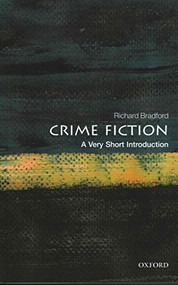 Crime Fiction (A Very Short Introduction) by Richard Bradford, 9780199658787