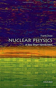 Nuclear Physics (A Very Short Introduction) by Frank Close, 9780198718635